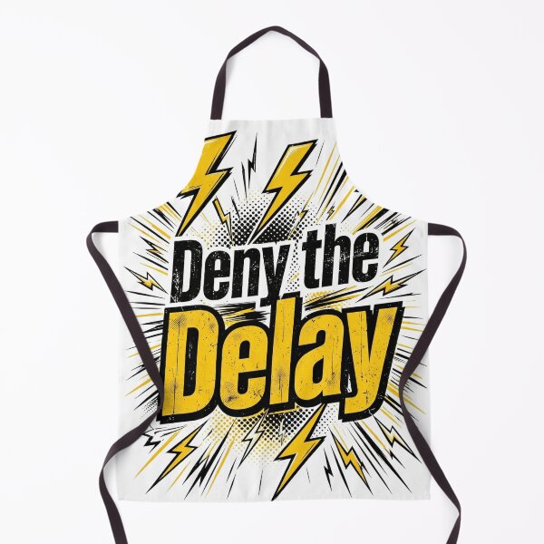 Item preview, Deny the Delay designed and sold by FitEnvy.