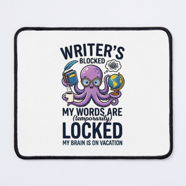 Item preview, Writer's Blocked Octopus Brain On Vacation Quote designed and sold by Pyt27.