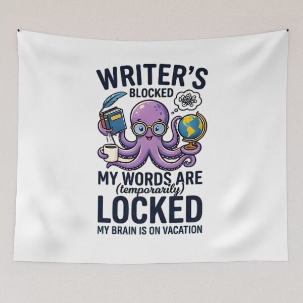 Item preview, Writer's Blocked Octopus Brain On Vacation Quote designed and sold by Pyt27.