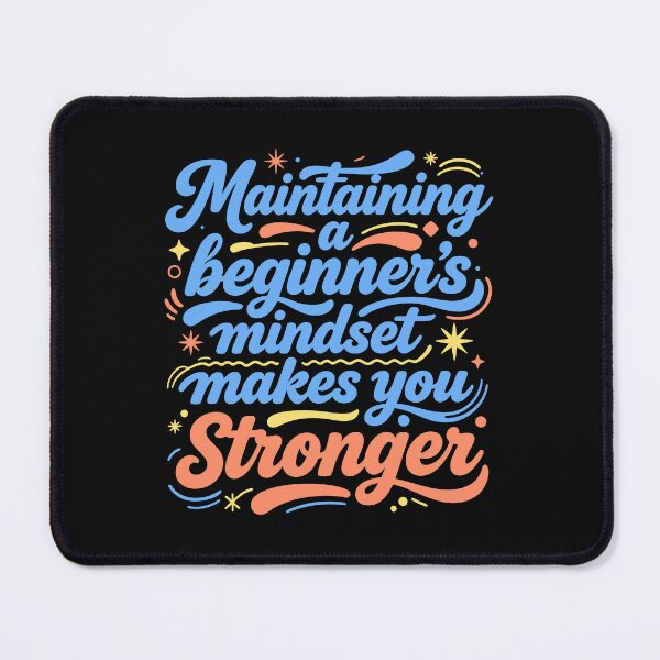 Item preview, Maintaining A Beginners Mindset Fluid designed and sold by Hotfresh.
