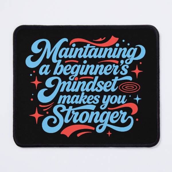 Item preview, Maintaining A Beginners Mindset Fluid designed and sold by Hotfresh.