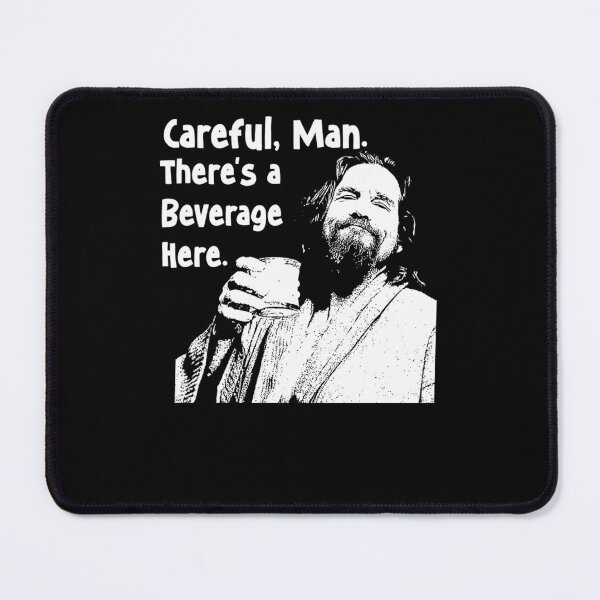 Item preview, The Big Lebowski   Careful Man There'S A Beverage Here  designed and sold by creesexeopydb.