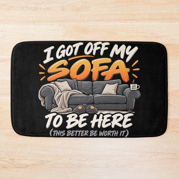 Item preview, I got off my sofa to be here designed and sold by SayWhaaaat?.