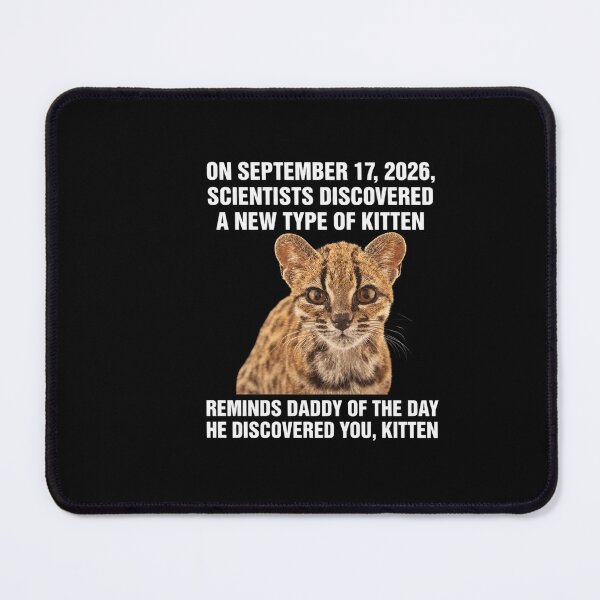 Item preview, On September 17 2026 Scientists Discovered A New Type Of Kitten designed and sold by LASTIQUE-dd.