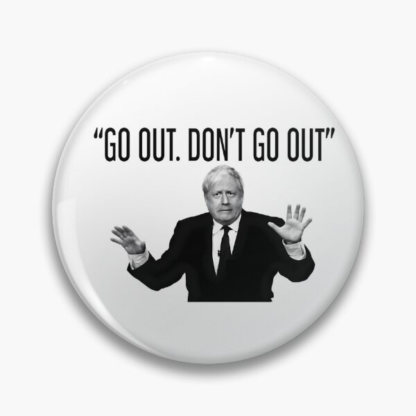 Item preview, Go Out. Don'T Go Out Boris Johnson Funny designed and sold by Tsofay.