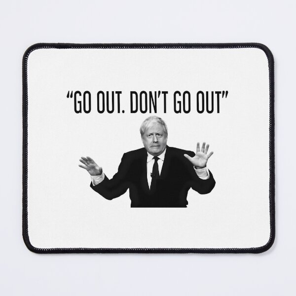 Item preview, Go Out. Don'T Go Out Boris Johnson Funny designed and sold by Tsofay.