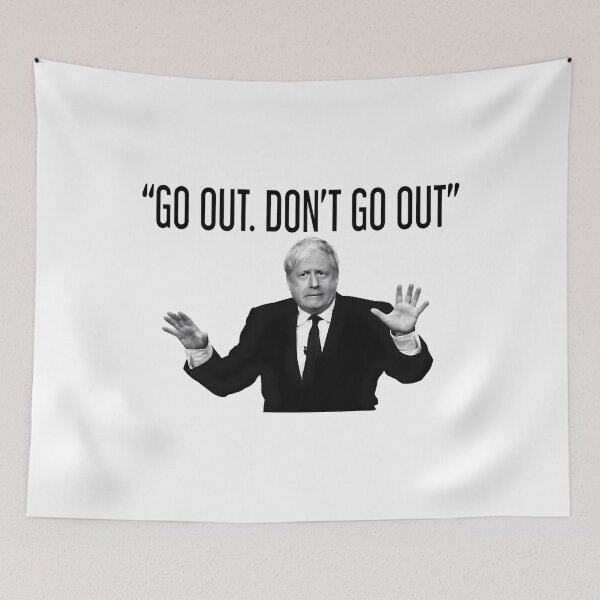 Item preview, Go Out. Don'T Go Out Boris Johnson Funny designed and sold by Tsofay.