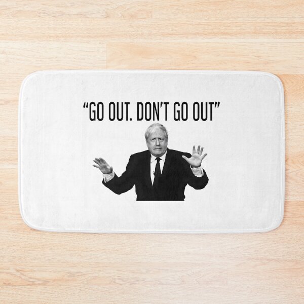 Item preview, Go Out. Don'T Go Out Boris Johnson Funny designed and sold by Tsofay.
