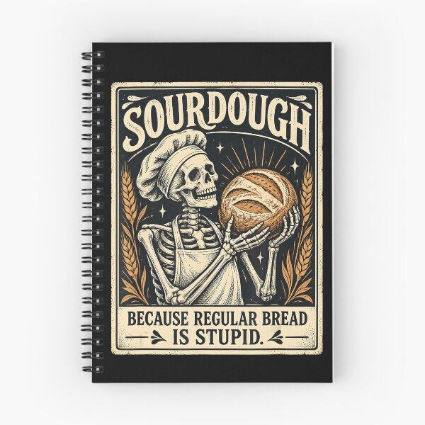 Item preview, Sourdough Because Regular Bread Is Stupid Skeleton Baker designed and sold by NoeValdric.