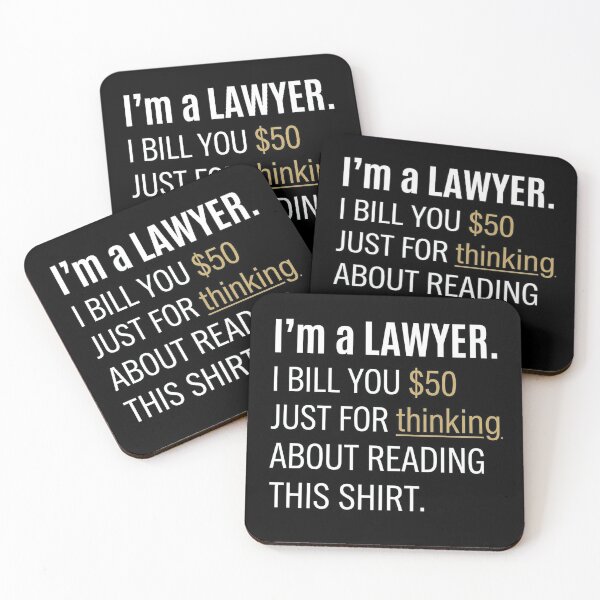 Item preview, I’m a lawyer. I bill you $50 just for thinking about reading this shirt. designed and sold by jrzvibe.
