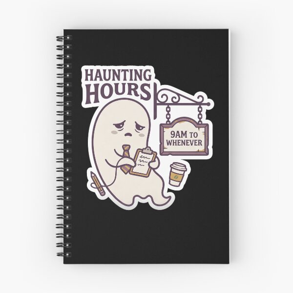 Item preview, Haunting Hours: 9am to Whenever — Funny Work Ghost designed and sold by TheCalmEdit.