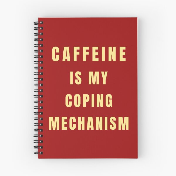 Item preview, Caffeine Is My Coping Mechanism designed and sold by Lynn Williams.