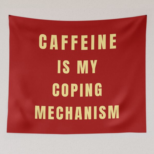 Item preview, Caffeine Is My Coping Mechanism designed and sold by Lynn Williams.