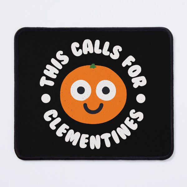 Item preview, This Calls For Clementines - Citrus Fruit Clementine designed and sold by TomThornton.