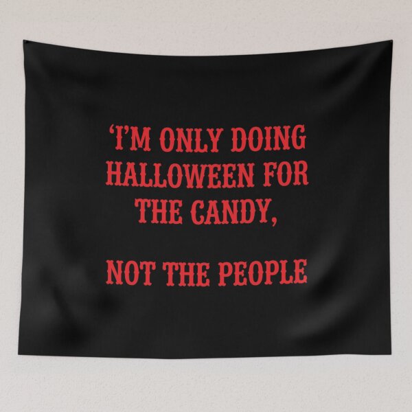 Item preview, I'm Only Doing Halloween for the Candy Not the People, Funny Halloween designed and sold by CloudyPress.