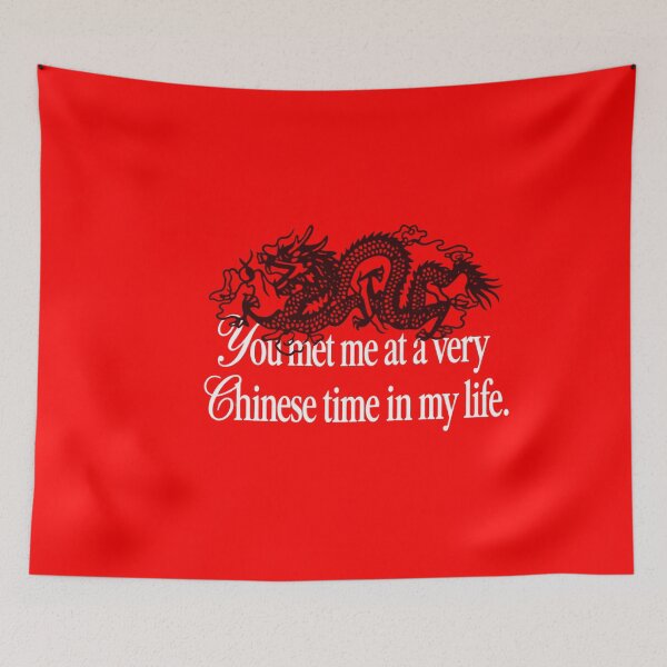 Item preview, You Met Me At A Very Chinese Time In My Life designed and sold by LASTIQUE-dd.