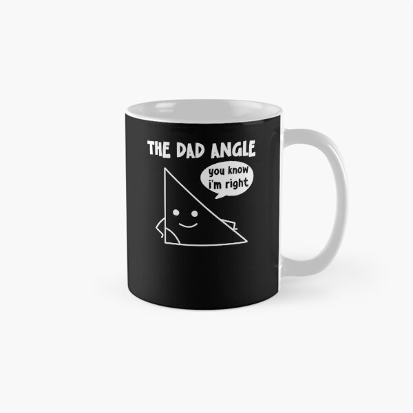 Item preview, The Dad Angle You Know I'M Right  designed and sold by turpenonbellenh.