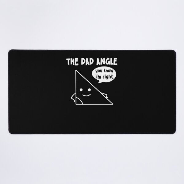 Item preview, The Dad Angle You Know I'M Right designed and sold by turpenonbellenh.