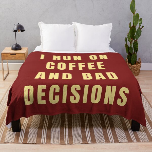 Item preview, I Run On Coffee and Bad Decisions designed and sold by Lynn Williams.