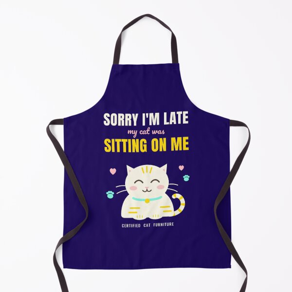 Item preview,  Sorry Im Late My Cat Was Sitting On Me Funny Cat Mom Dad Lover Kitten Humor Cute Cat Tee designed and sold by Dedyupy.