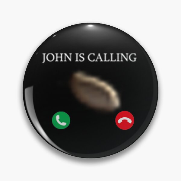 Item preview, John is Calling - Shitpost designed and sold by benhurpontes.