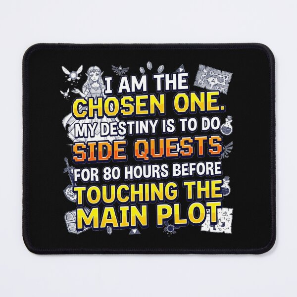Item preview, I am the Chosen One. My destiny is to do side quests for 80 hours before touching the main plot. designed and sold by jrzvibe.