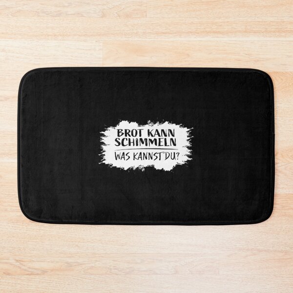 Item preview, Funny German Quote Design Brot Kann Schimmeln Was Kannst Du designed and sold by Wolf & co..