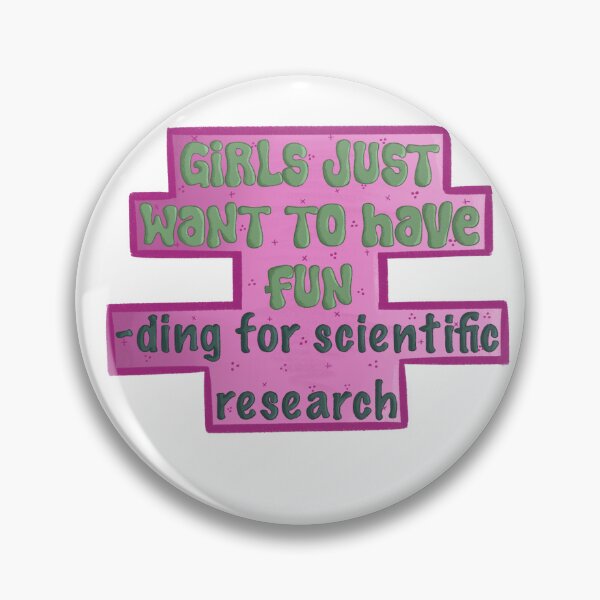 Item preview, Girls just want to have funding for scientific research  designed and sold by Bookreader123.