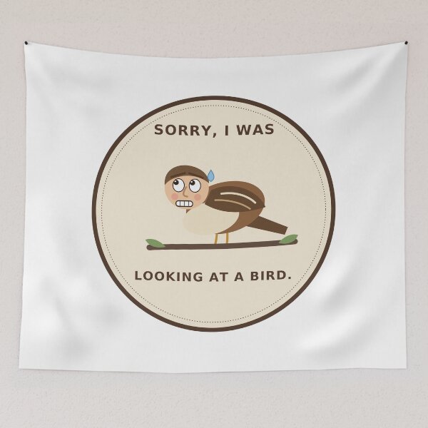 Item preview, Sorry I Was Looking at a Bird Funny Sparrow designed and sold by Printsby.