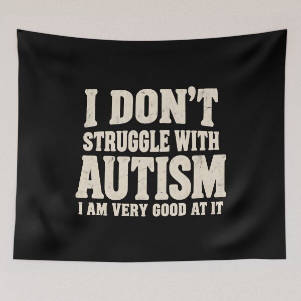 Item preview, I Don't Struggle with Autism I Am Very Good At It designed and sold by a-turner-paint.