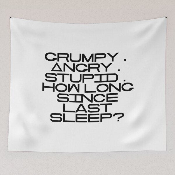 Item preview, Grumpy Angry Stupid How Long Since Last Sleep designed and sold by vkdesign.