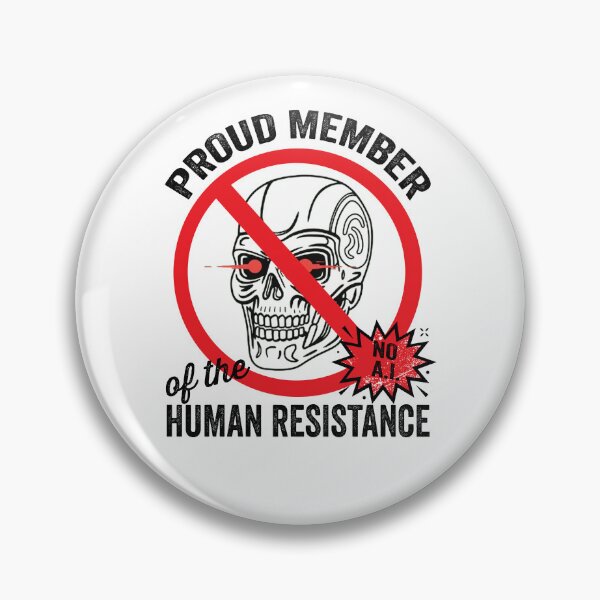 Item preview, Proud Member of the Human Resistance designed and sold by aponwao.