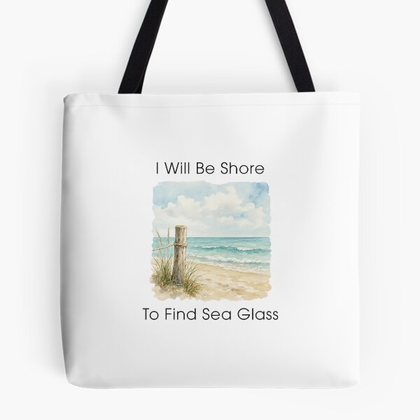 Item preview, Sea Glass Hunter - Sea Glass Lover Gifts - Beachcombing - I Will Be Shore To Find Sea Glass designed and sold by DesignByLeo.
