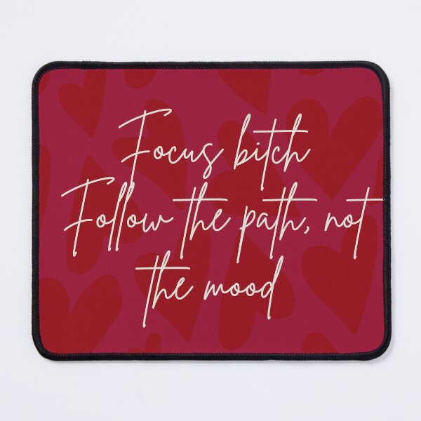 Item preview, focus bitch ,follow the path not the mood retro style motivational quote designed and sold by HANI'SWORLD.