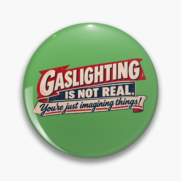 Item preview, Gaslighting designed and sold by FellOffAFirefly.
