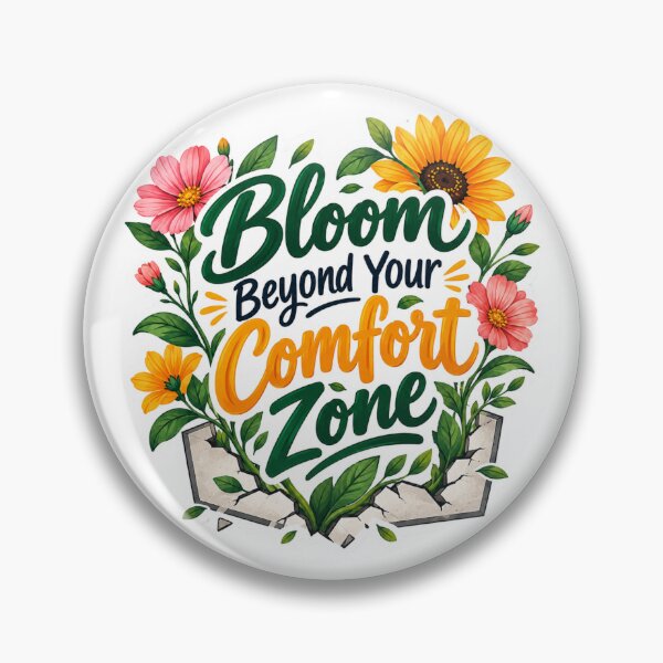 Item preview, Bloom Beyond Your Comfort Zone designed and sold by PriyankaSonara.
