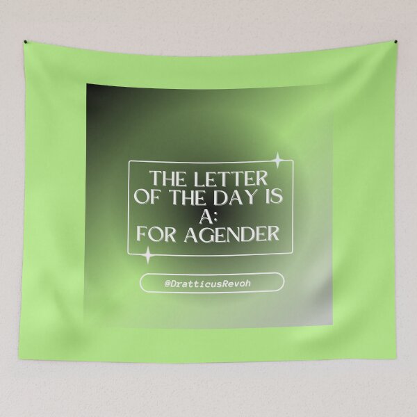 Item preview, Agender: The Letter Of The Day Is A: For Agender designed and sold by DratticusRevoh.