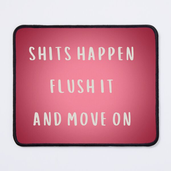 Item preview, shits happen flush it and move on retro style designed and sold by HANI'SWORLD.