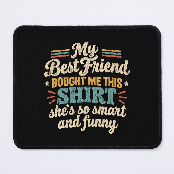 Item preview, My Best Friend Bought Me This  designed and sold by DemureArtsy.