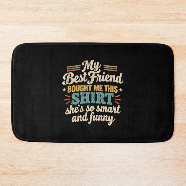 Item preview, My Best Friend Bought Me This  designed and sold by DemureArtsy.