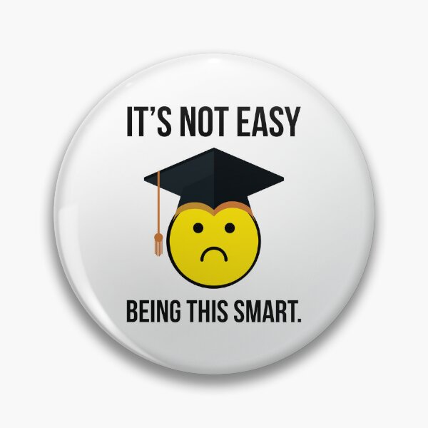 Item preview, It’s not easy being this smart. designed and sold by Rachel the Artist .