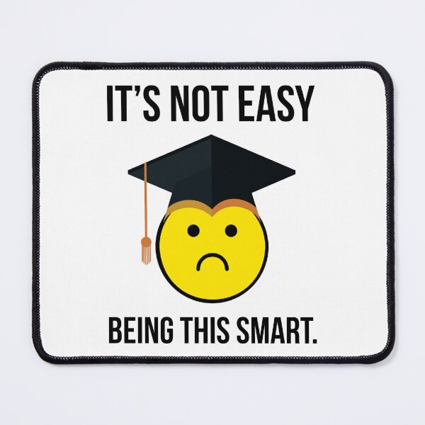 Item preview, It’s not easy being this smart. designed and sold by Rachel the Artist .