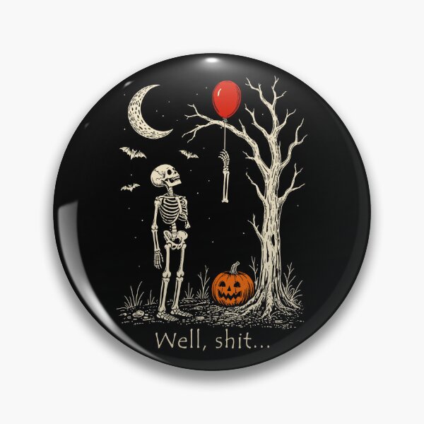Item preview, Funny Skeleton Lost Balloon Well Shit Meme designed and sold by Hedoraxe.