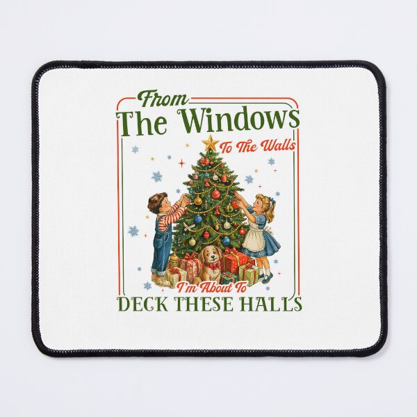 Item preview, Vintage From The Windows to The Walls I'm About to Deck These Halls designed and sold by Hedoraxe.