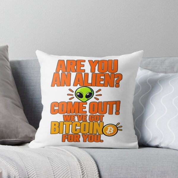 Item preview, Are You an Alien? We've Got Bitcoin for You  designed and sold by Odd Alien Lab.
