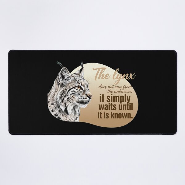 Item preview, The Lynx Does Not Run From The Unknown It Simply Waits Until It Is Known - Lynx Lover designed and sold by Vibe-Vary.