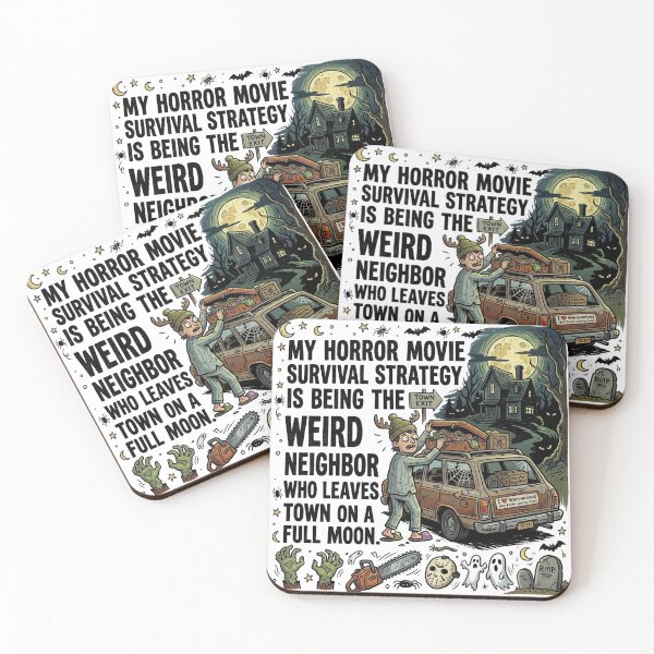 Item preview, My horror movie survival strategy is being the weird neighbor who leaves town on a full moon. designed and sold by jrzvibe.
