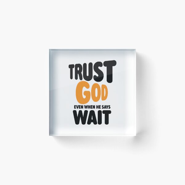Item preview, Trust God Even When He Says Wait – Christian Faith Typography T-Shirt Design designed and sold by CrossCrafted.