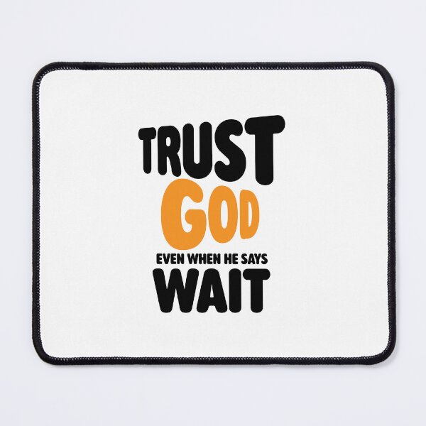 Item preview, Trust God Even When He Says Wait – Christian Faith Typography T-Shirt Design designed and sold by CrossCrafted.
