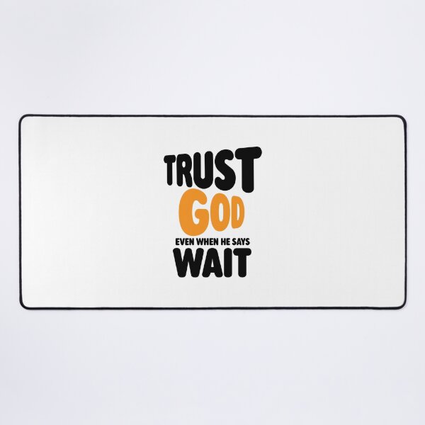 Item preview, Trust God Even When He Says Wait – Christian Faith Typography T-Shirt Design designed and sold by CrossCrafted.